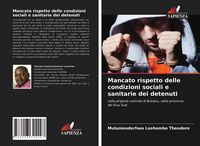 Produktbild: Mancato rispetto delle condizioni sociali e sanitarie dei detenuti