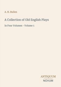 Produktbild: A Collection of Old English Plays