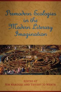 Produktbild: Premodern Ecologies in the Modern Literary Imagination