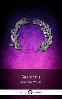 Produktbild: Delphi Complete Works of Suetonius (Illustrated)