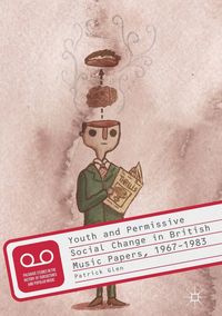 Produktbild: Youth and Permissive Social Change in British Music Papers, 1967-1983
