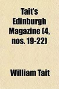 Produktbild: Tait's Edinburgh Magazine (4, Nos. 19-22)