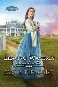 Bild vom Artikel Leaving Waverly (Cripple Creek Series) vom Autor Sara R. Turnquist