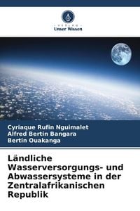 Produktbild: L&auml;ndliche Wasserversorgungs- und Abwassersysteme in der Zentralafrikanischen Republik