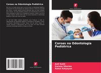 Produktbild: Coroas na Odontologia Pedi&aacute;trica