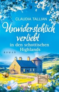 Produktbild: Unwiderstehlich verliebt in den schottischen Highlands