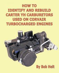 Produktbild: How to Identify and Rebuild Carter Yh Carburetors Used on Corvair Turbocharged Engines
