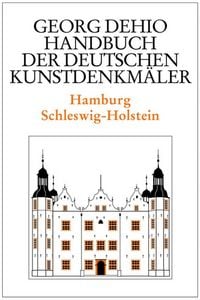Produktbild: Dehio - Handbuch der deutschen Kunstdenkm&auml;ler / Hamburg, Schleswig-Holstein