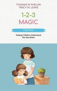 Produktbild: 1-2-3 Magic for Kids - Helping Children Understand the New Rules