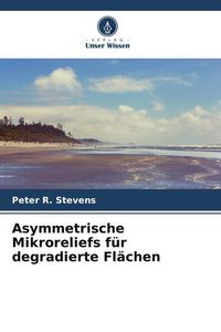Produktbild: Asymmetrische Mikroreliefs f&uuml;r degradierte Fl&auml;chen