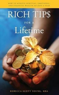 Produktbild: Rich Tips for a Lifetime: How to Achieve Spiritual, Emotional, and Financial Wealth 365 Days a Year