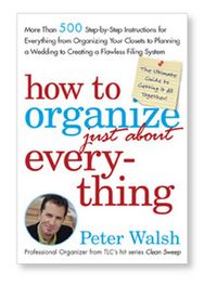Produktbild: How to Organize (Just About) Everything: More Than 500 Step-By-Step Instructions for Everything from Organizing Your Closets to Planning a Wedding to