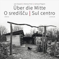 Produktbild: &Uuml;ber die Mitte | O sredi&scaron;ču | Sul centro