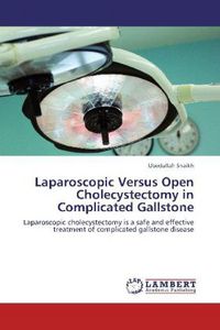Produktbild: Shaikh, U: Laparoscopic Versus Open Cholecystectomy in Compl