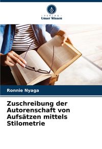 Produktbild: Zuschreibung der Autorenschaft von Aufs&auml;tzen mittels Stilometrie