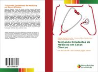 Produktbild: Treinando Estudantes de Medicina em Casos Cl&iacute;nicos