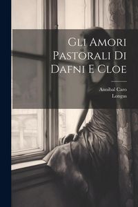 Produktbild: Gli Amori Pastorali Di Dafni E Cloe