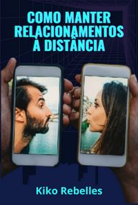 Produktbild: Como Manter Relacionamentos &Agrave; Dist&acirc;ncia