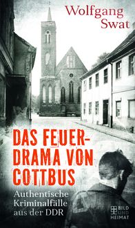 Bild vom Artikel Das Feuerdrama von Cottbus vom Autor Wolfgang Swat