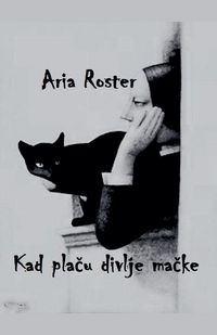Produktbild: Kad pla&iquest;u divlje ma&iquest;ke
