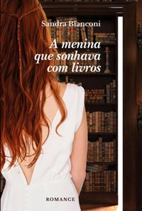 Produktbild: A Menina Que Sonhava Com Livros