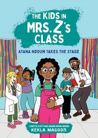 Produktbild: The Kids in Mrs. Z's Class: Ayana Ndoum Takes the Stage