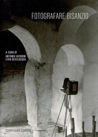 Produktbild: Fotografare Bisanzio. Arte bizantina e dell'Oriente mediterraneo negli archivi italiani