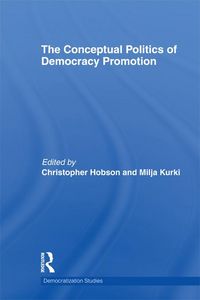 Produktbild: The Conceptual Politics of Democracy Promotion