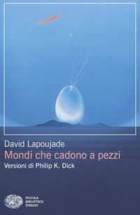 Produktbild: Mondi che cadono a pezzi. Versioni di Philip K. Dick