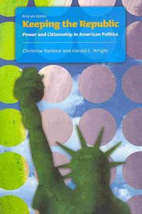 Produktbild: Keeping the Republic: Power and Citizenship in American Politics