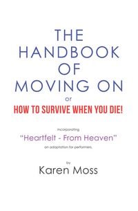 Produktbild: The Handbook of Moving on or How to Survive When You Die!