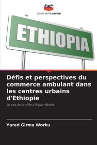 Produktbild: D&eacute;fis et perspectives du commerce ambulant dans les centres urbains d'&Eacute;thiopie