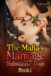 Produktbild: The Mafia's Marriage Substitute Trap Book1