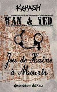 Produktbild: Wan & Ted - Jeu de Haine &agrave; Mourir