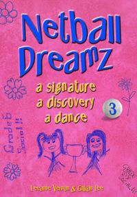 Produktbild: Netball Dreamz - a Signature a Discovery a Dance