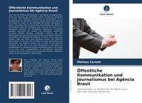 Produktbild: &Ouml;ffentliche Kommunikation und Journalismus bei Ag&ecirc;ncia Brasil