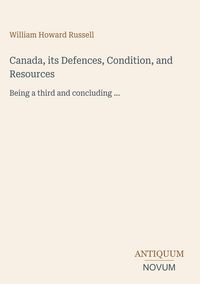 Produktbild: Canada, its Defences, Condition, and Resources