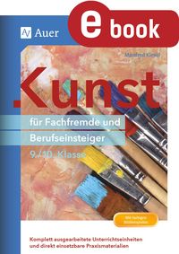 Produktbild: Kunst f&uuml;r Fachfremde und Berufseinsteiger Kl. 9-10