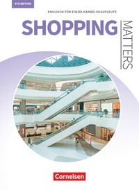 Produktbild: Matters Wirtschaft - Englisch f&uuml;r kaufm&auml;nnische Ausbildungsberufe - Shopping Matters 4th edition - A2/B1