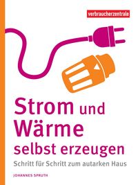 Produktbild: Strom und W&auml;rme selbst erzeugen