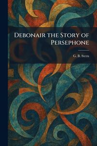 Produktbild: Debonair the Story of Persephone