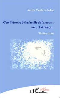 Produktbild: C'est l'histoire de la famille de l'amour... non c'est pas &ccedil;a