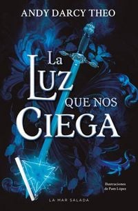 Produktbild: La Luz Que Nos Ciega / The Light That Blinds Us (Spanish Edition)