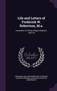 Produktbild: Life and Letters of Frederick W. Robertson, M.a.