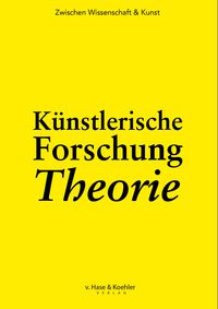Produktbild: K&uuml;nstlerische Forschung Theorie