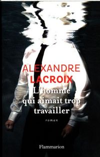 Produktbild: L'homme qui aimait trop travailler