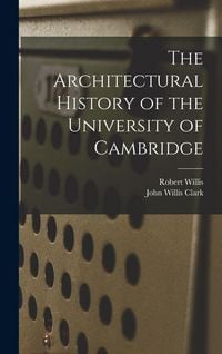 Produktbild: The Architectural History of the University of Cambridge