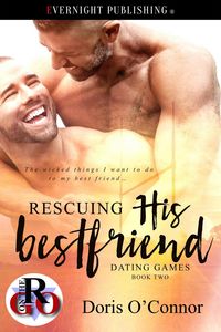 Produktbild: Rescuing His Best Friend (Dating Games, #2)