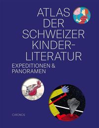 Bild vom Artikel Atlas der Schweizer Kinderliteratur vom Autor 