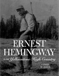 Produktbild: Ernest Hemingway in the Yellowstone High Country